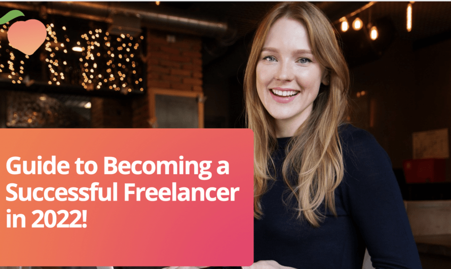 Guide to Becoming a Successful Freelancer in 2022!